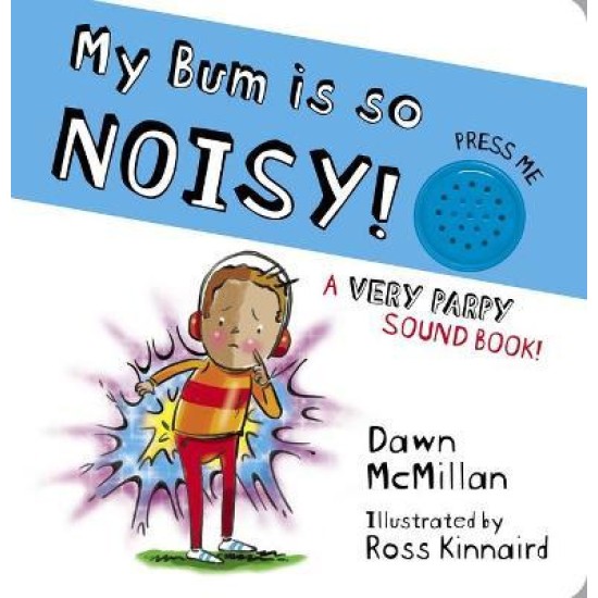 My Bum is SO Noisy! (Noisy Book)