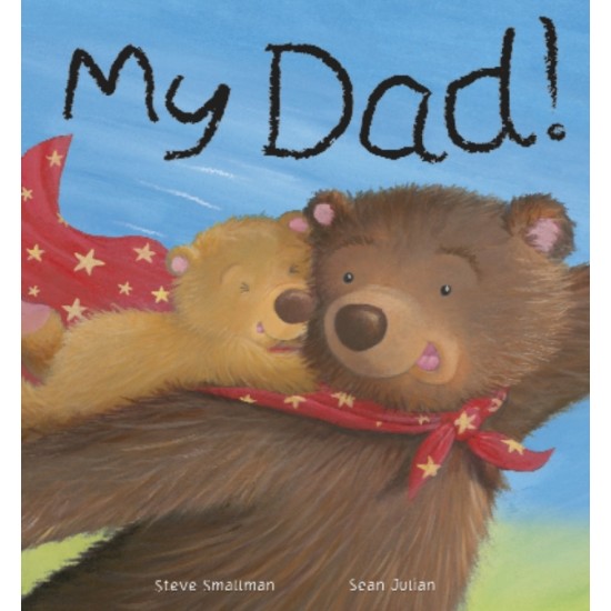 My Dad! (Little Tiger Press)
