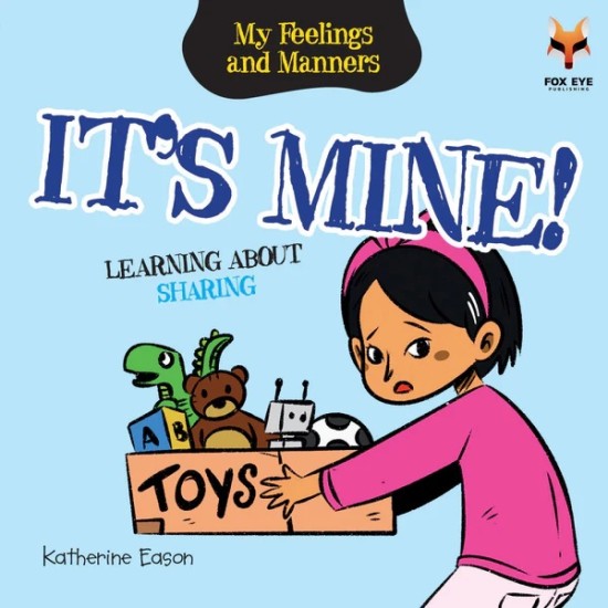 My Feelings And Manners : It's Mine - Learning about Sharing