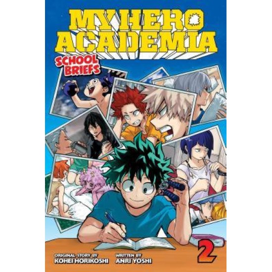 My Hero Academia: School Briefs, Vol. 2 : Training Camp - Kohei Horikoshi