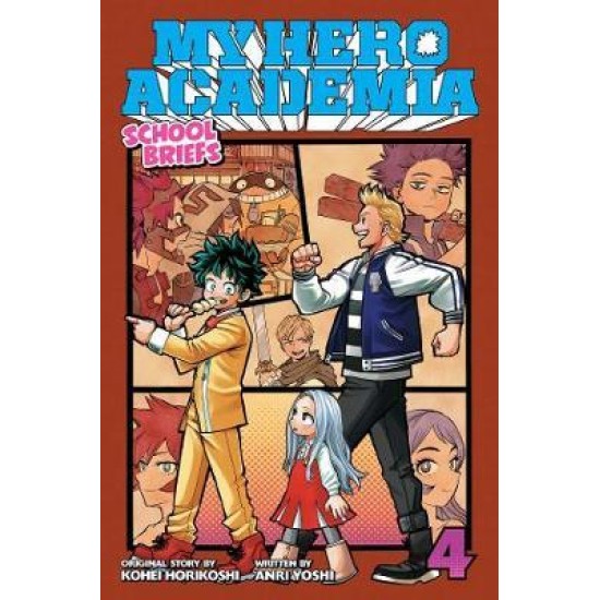 My Hero Academia: School Briefs, Vol. 4 : Festival For All - Kohei Horikoshi