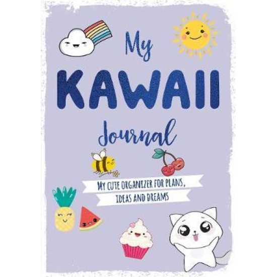 My Kawaii Journal : My cute organizer for plans, ideas and dreams