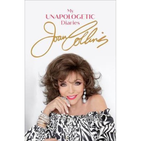 My Unapologetic Diaries - Joan Collins