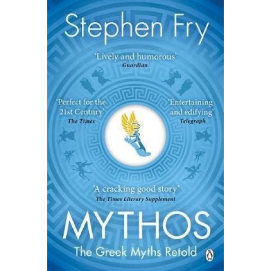 Mythos : The Greek Myths Retold - Stephen Fry