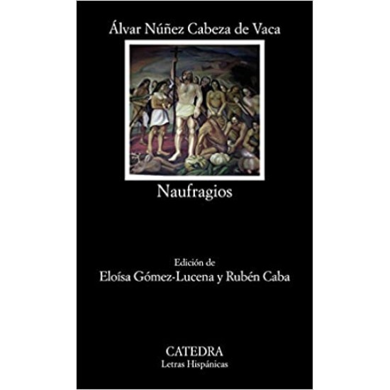 Naufragios de Alvar Nunez Cabeza de Vaca