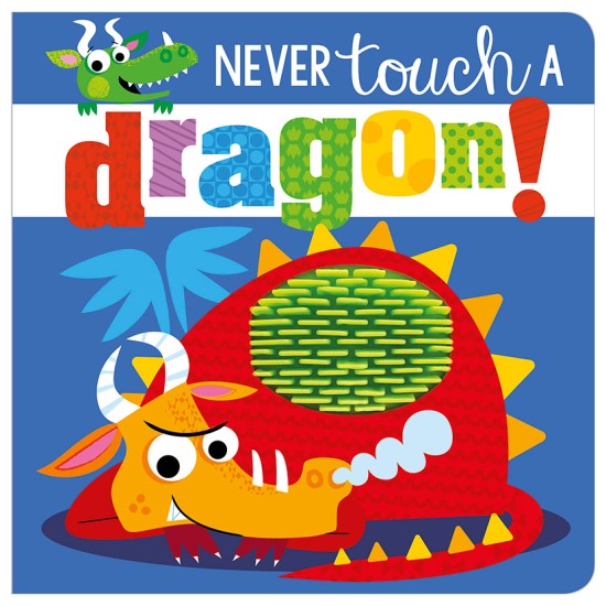Never Touch a Dragon