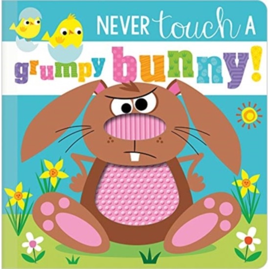 Never Touch a Grumpy Bunny! 