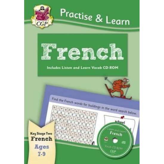 New Curriculum Practise & Learn: French for Ages 7-9 - with vocab CD-ROM