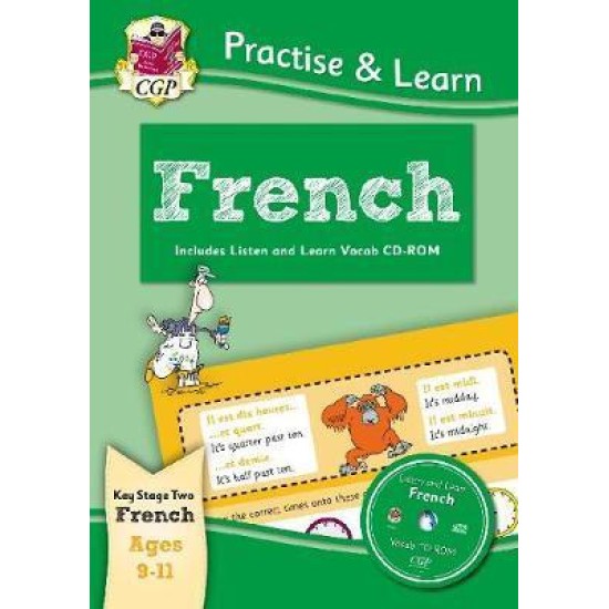 New Curriculum Practise & Learn: French for Ages 9-11 - with vocab CD-ROM