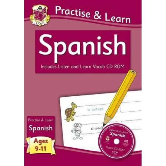 KS2 Practise & Learn: Spanish for Ages 9-11 - with vocab CD-ROM