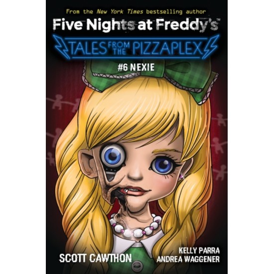 Nexie (Five Nights at Freddy's: Tales from the Pizzaplex #6)