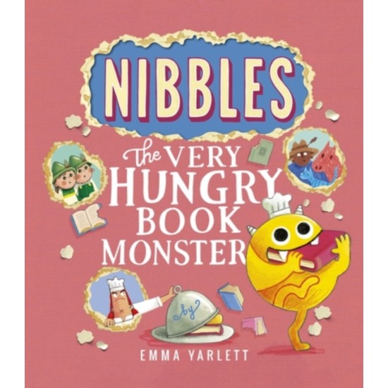 Nibbles: The Very Hungry Book Monster - Emma Yarlett