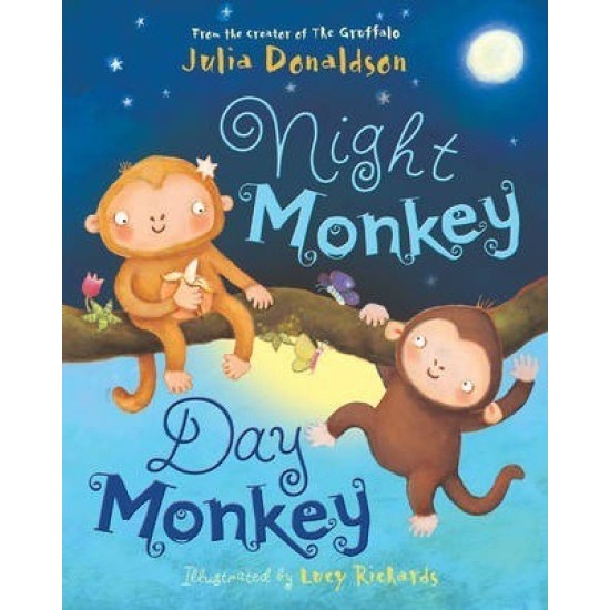 Night Monkey, Day Monkey - Julia Donaldson