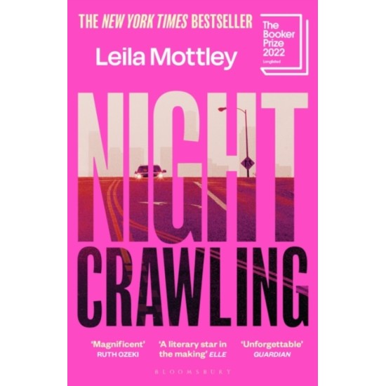 Nightcrawling : Longlisted for the Booker Prize 2022 - the youngest ever Booker nominee