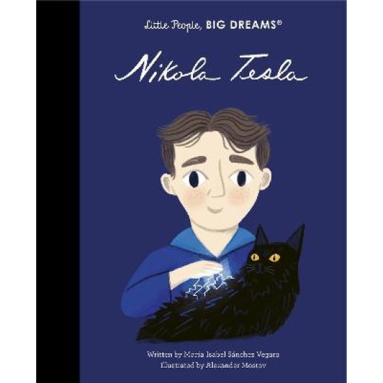 Nikola Tesla (Little People, Big Dreams) - Maria Isabel Sanchez Vegara