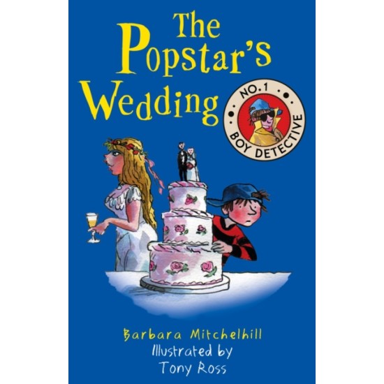 No. 1 Boy Detective : The Popstar's Wedding - Barbara Mitchell, Illustrated by Tony Ross