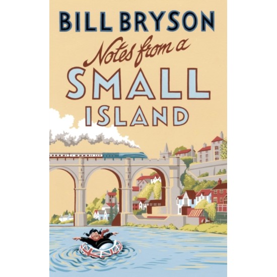 Notes From A Small Island - Bill Bryson