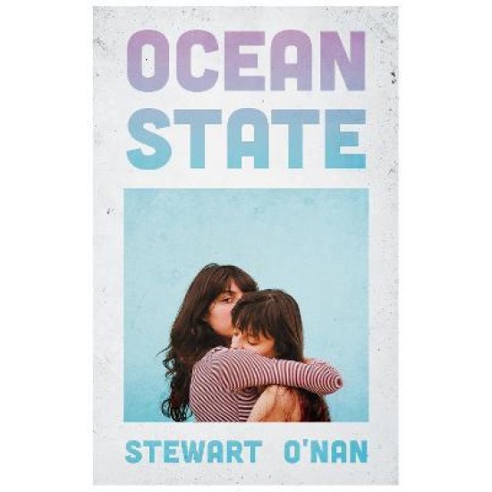 Ocean State - Stewart O'Nan (DELIVERY TO EU ONLY)