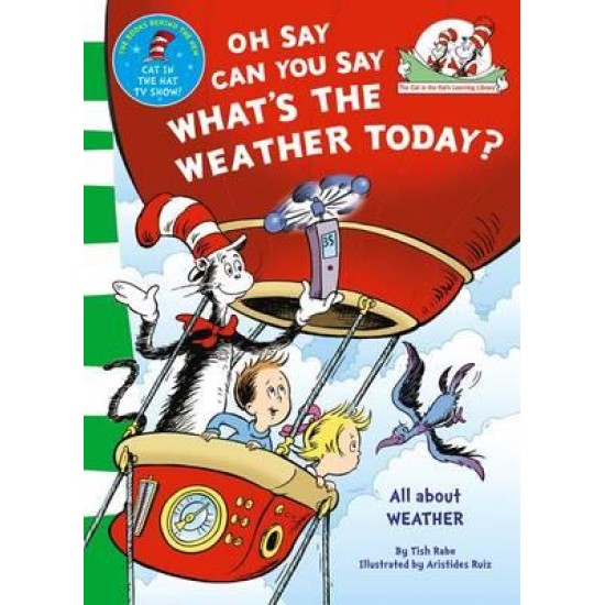 Oh Say Can You Say Whats the Weather Today? (Green Spine) - Dr Seuss