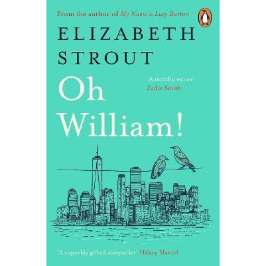 Oh William! - Elizabeth Strout (The Bookshop Bookclub August 2022 Read) (SHORTLISTED FOR THE BOOKER PRIZE 2022)