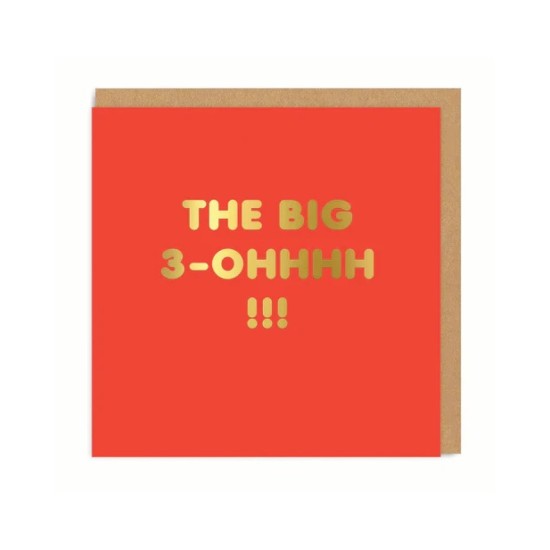 OHD Cards - Age 30 Big 3-Ohhhh Greeting Card Greeting Card (DELIVERY TO EU ONLY)