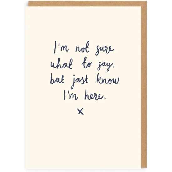 OHD Cards - I'm Not Sure What Sympathy Card