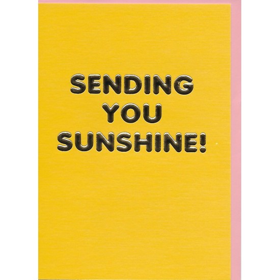 OHD Cards - Sending You Sunshine! Gold Greeting Card