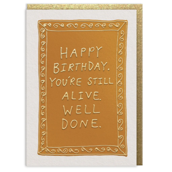 OHD Cards - Still Alive Greeting Card