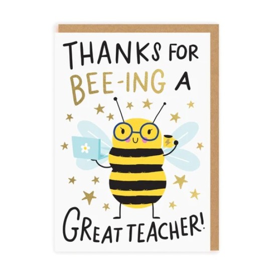 OHD Cards - Thanks for Bee-ing a great teacher Greeting Card (DELIVERY TO EU ONLY)