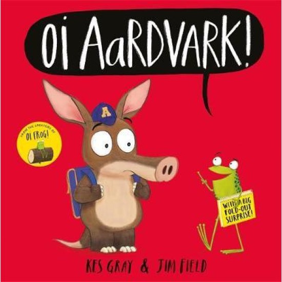 Oi Aardvark! - Kes Gray