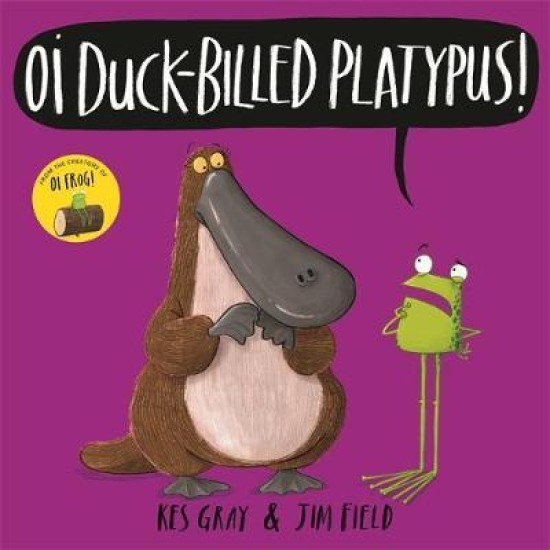 Oi Duck-billed Platypus! - Kes Gray
