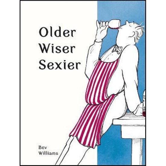 Older, Wiser, Sexier (Men) - Bev Williams