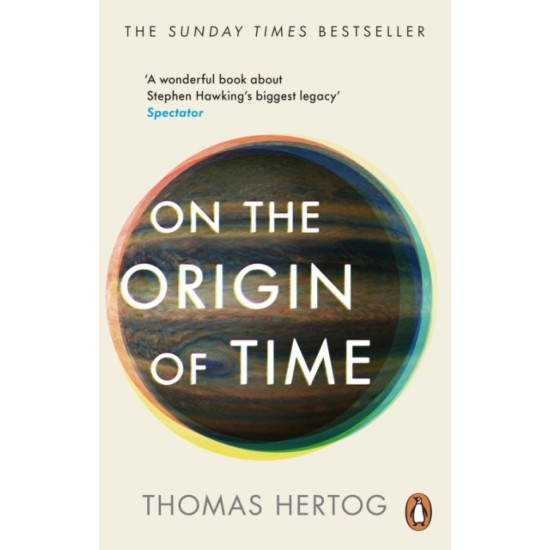 On the Origin of Time - Thomas Hertog