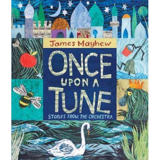 Once Upon a Tune : Stories from the Orchestra - James Mayhew