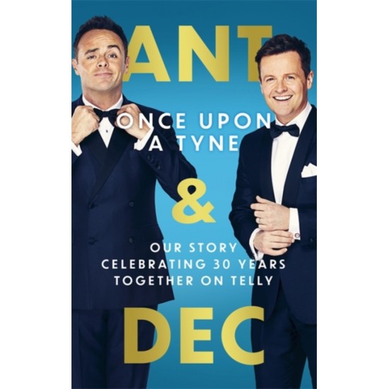 Once Upon A Tyne - Anthony McPartlin and Declan Donnelly