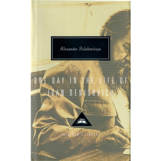 One Day in the Life of Ivan Denisovich (Everyman Library Edition) - Alexander Solzhenitsyn (Translator H.T. Willits)