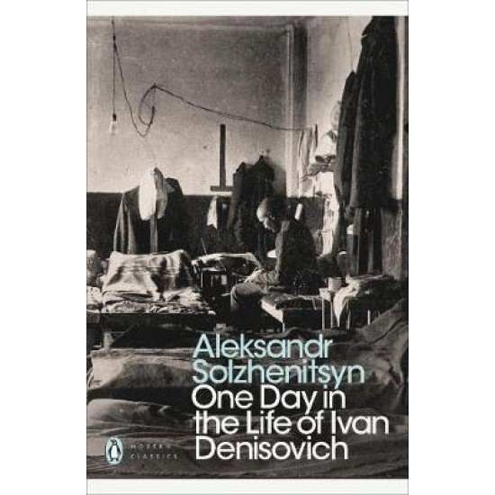 One Day in the Life of Ivan Denisovich - Alexander Solzhenitsyn