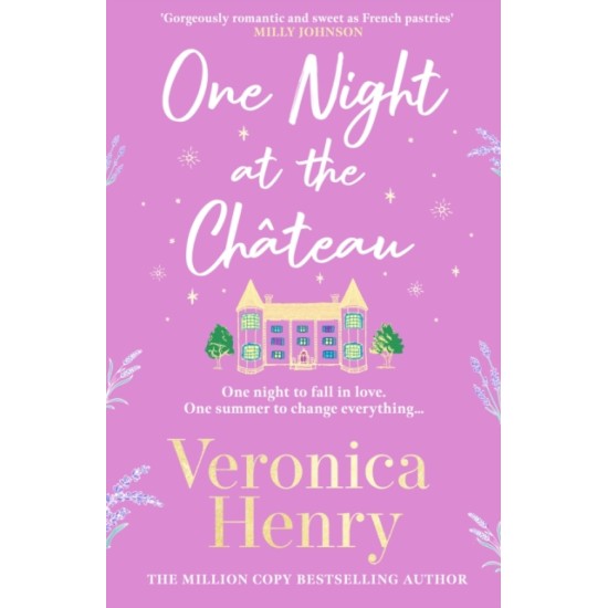 One Night at the Chateau : Stories and Recipes Inspired by Seaside Life - Veronica Henry