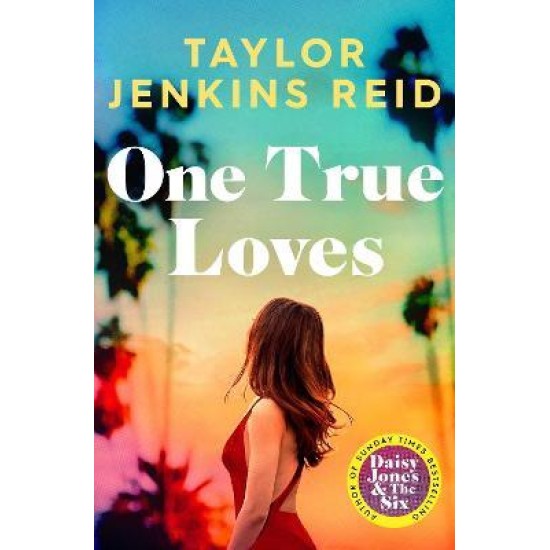 One True Loves - Taylor Jenkins Reid : Tiktok made me buy it!