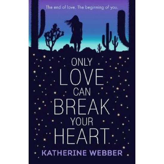 Only Love Can Break Your Heart - Katherine Webber