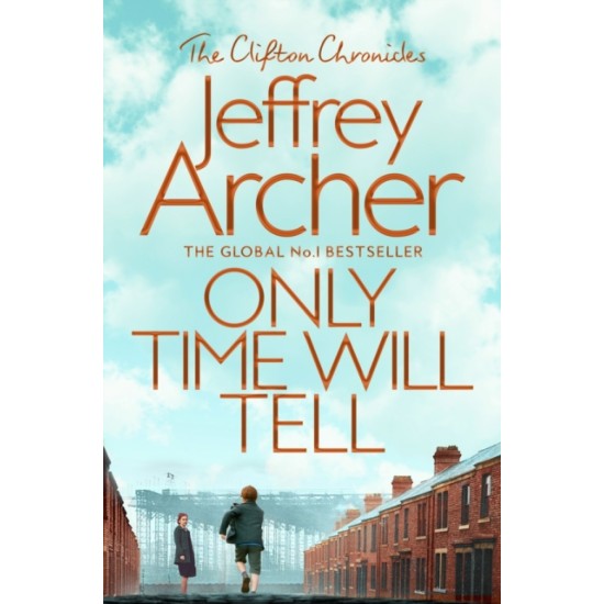 Only Time Will Tell : The Clifton Chronicles - Jeffrey Archer (DELIVERY TO EU ONLY)