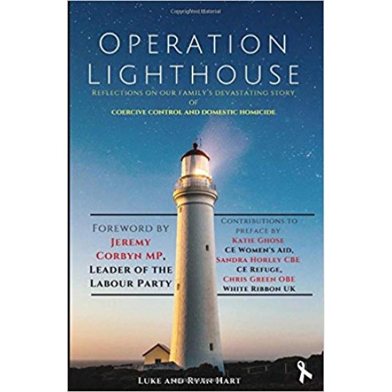 Operation Lighthouse: Reflections on our Family's Devastating Story of Coercive Control and Domestic Homicide