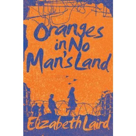 Oranges in No Man's Land - Elizabeth Laird
