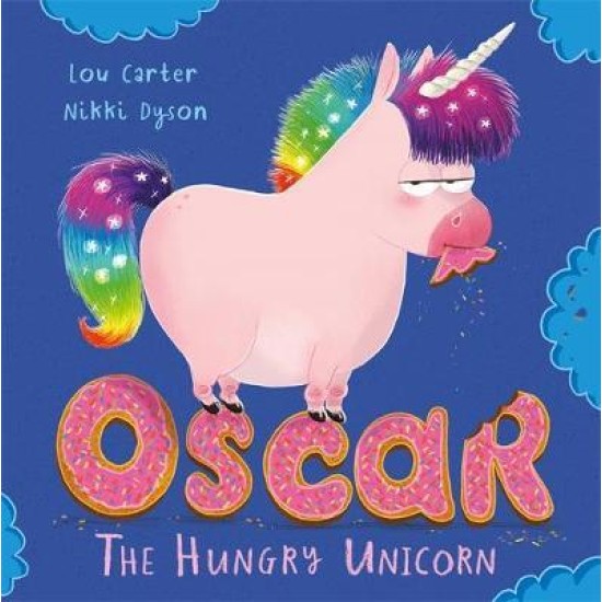 Oscar the Hungry Unicorn - Lou Carter