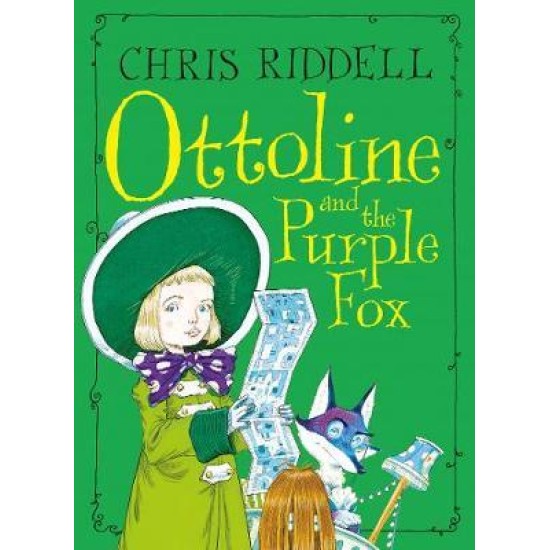 Ottoline and the Purple Fox (Ottoline 4) - Chris Riddell