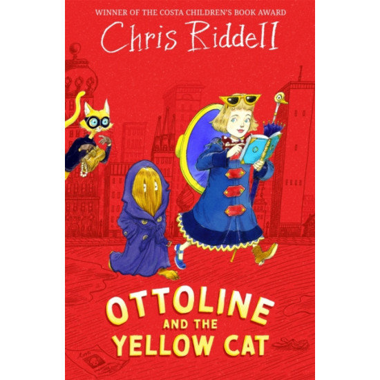 Ottoline and the Yellow Cat (Ottoline 1) - Chris Riddell