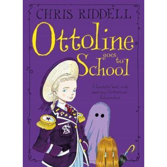 Ottoline Goes to School (Ottoline 2) - Chris Riddell
