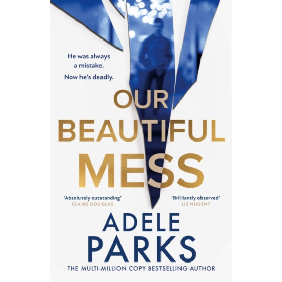 Our Beautiful Mess - Adele Parks