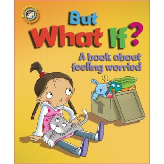 Our Emotions and Behaviour: But What If? - Sue Graves (DELIVERY TO EU ONLY)