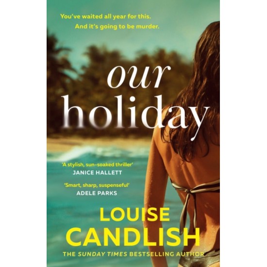 Our Holiday - Louise Candlish